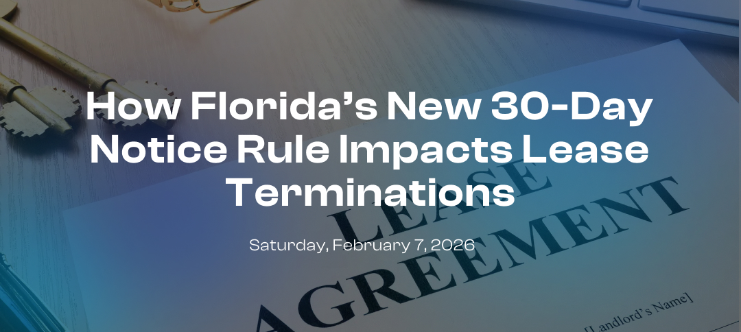 How Florida’s New 30-Day Notice Rule Impacts Lease Terminations